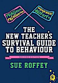 The New Teacher’s Survival Guide to Behaviour