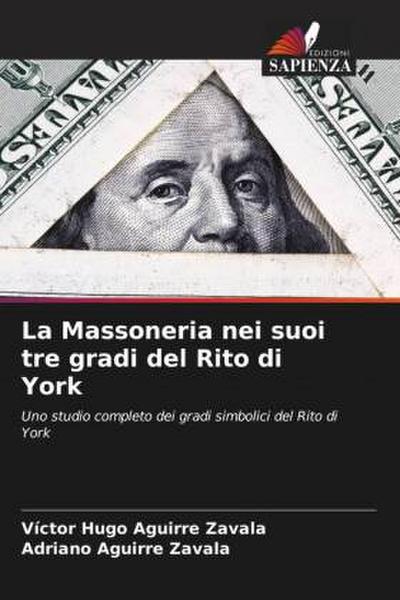 La Massoneria nei suoi tre gradi del Rito di York