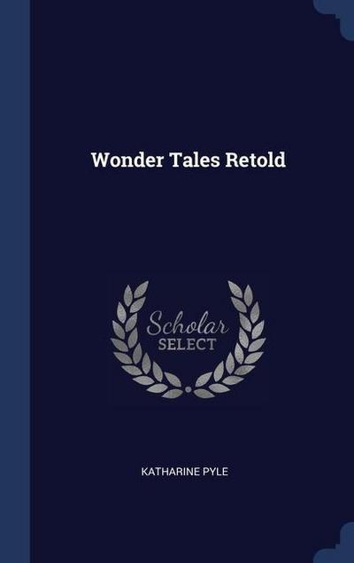 Wonder Tales Retold
