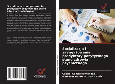 Socjalizacja i zaanga¿owanie, predyktory pozytywnego stanu zdrowia psychicznego