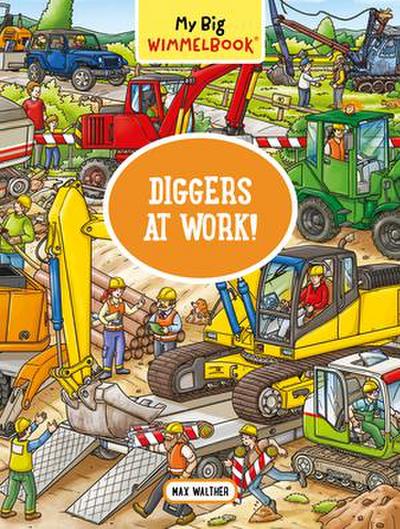 My Big Wimmelbook®-Diggers at Work!
