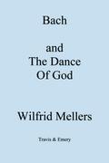 Bach and the Dance of God