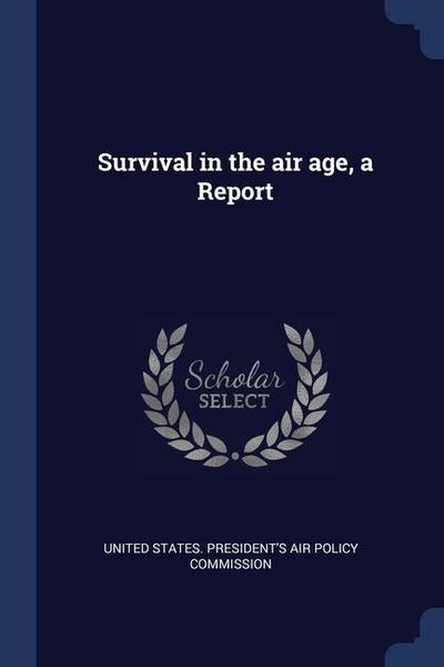 Survival in the air age, a Report