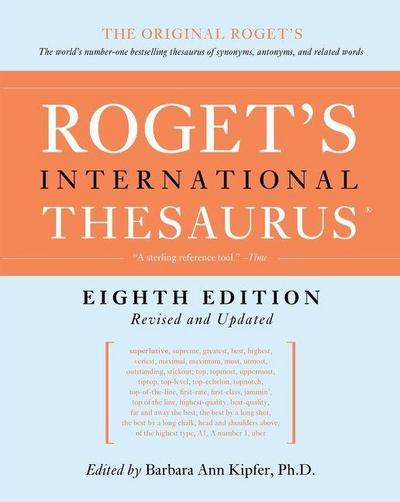 Roget’s International Thesaurus, 8th Edition