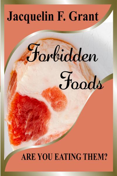 Forbidden Foods: Are You Eating Them?