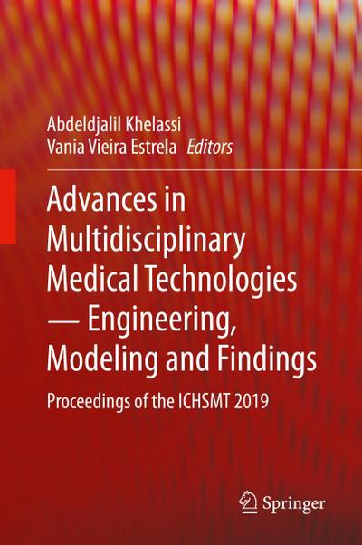 Advances in Multidisciplinary Medical Technologies ¿ Engineering, Modeling and Findings