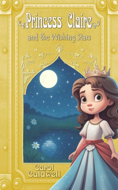 Princess Claire and the Wishing Stars