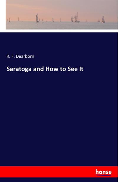 Saratoga and How to See It