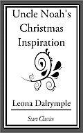 Uncle Noah’s Christmas Inspiration