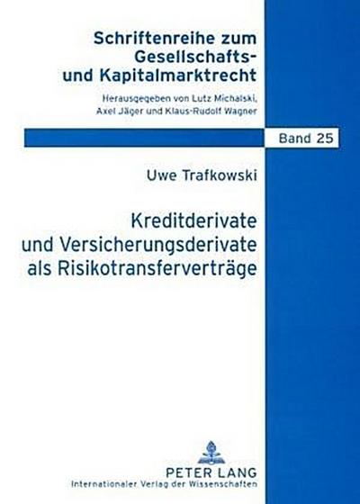 Kreditderivate und Versicherungsderivate als Risikotransferverträge