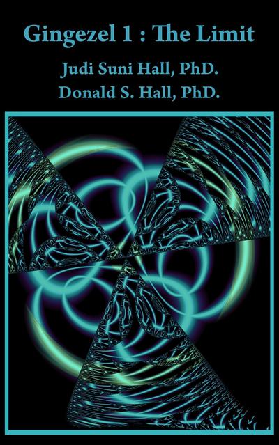 Gingezel 1: The Limit by Judi Suni Hall, PhD. and Donald S. Hall, PhD.
