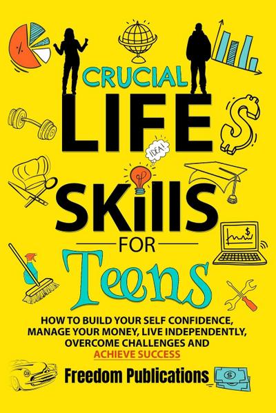 Crucial Life Skills For Teens