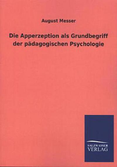 Die Apperzeption als Grundbegriff der pädagogischen Psychologie
