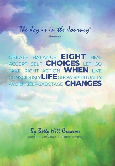 Eight Choices When Life Changes