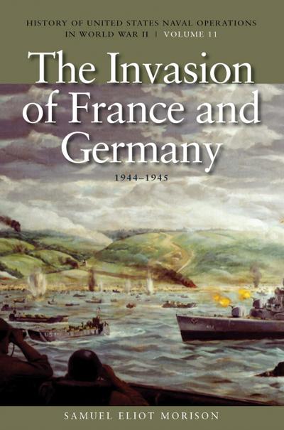 The Invasion of France and Germany, 1944-1945