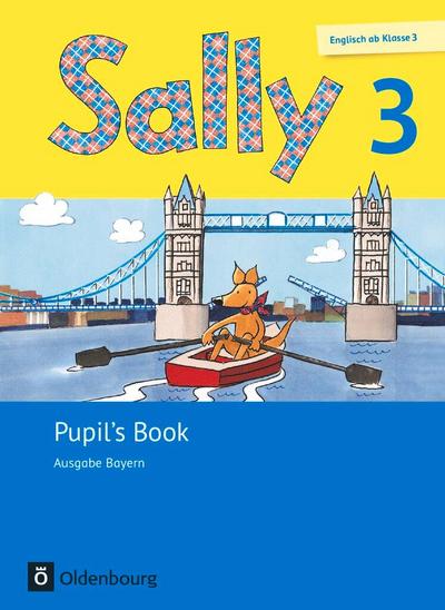 Sally 3. Schuljahr. Pupil’s Book. Ausgabe Bayern (Neubearbeitung) - Englisch ab Klasse 3