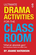 Ultimate Drama Activities for the Classroom