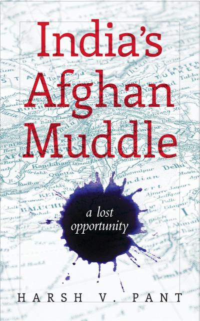 India’s Afghan Muddle