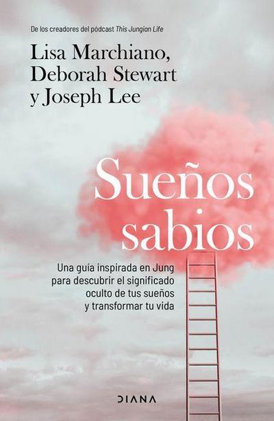 Sueños Sabios: Una Guía Inspirada En Jung Para Descubrir El Significado Oculto de Tus Sueños... / Dream Wise: Unlocking the Meaning of Your Dreams