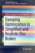 Damping Optimization in Simplified and Realistic D