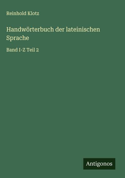 Handwörterbuch der lateinischen Sprache