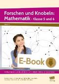 Forschen und Knobeln: Mathematik - Klasse 5 und 6