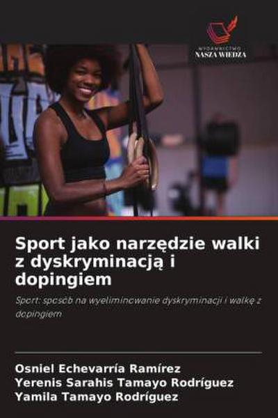 Sport jako narz¿dzie walki z dyskryminacj¿ i dopingiem