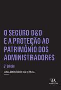 O Seguro D&O e a Proteção ao Patrimônio dos Administradores