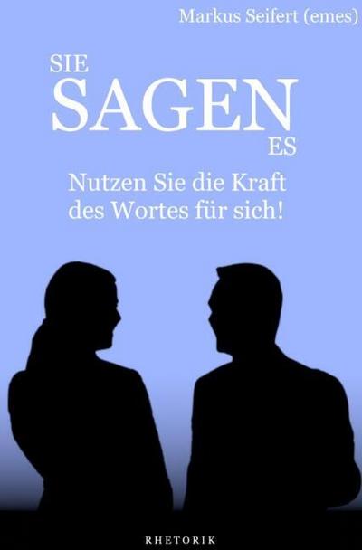 Sie Sagen Es