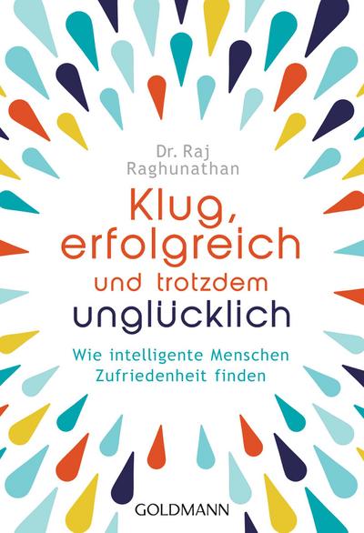 Klug, erfolgreich, und trotzdem unglücklich