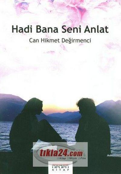 Hadi Bana Seni Anlat