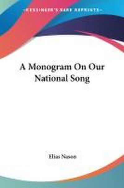 A Monogram On Our National Song
