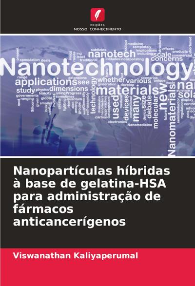 Nanopartículas híbridas à base de gelatina-HSA para administração de fármacos anticancerígenos