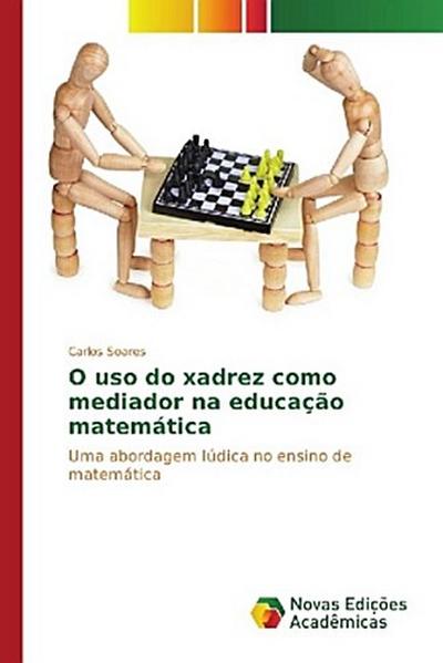 O uso do xadrez como mediador na educação matemática