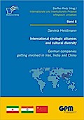 International strategic alliances and cultural diversity - German companies getting involved in Iran, India and China