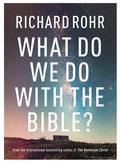 What Do We Do With the Bible?