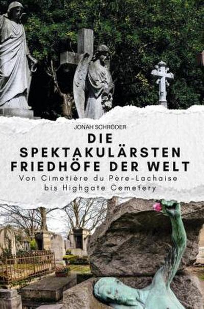 Die spektakulärsten Friedhöfe der Welt