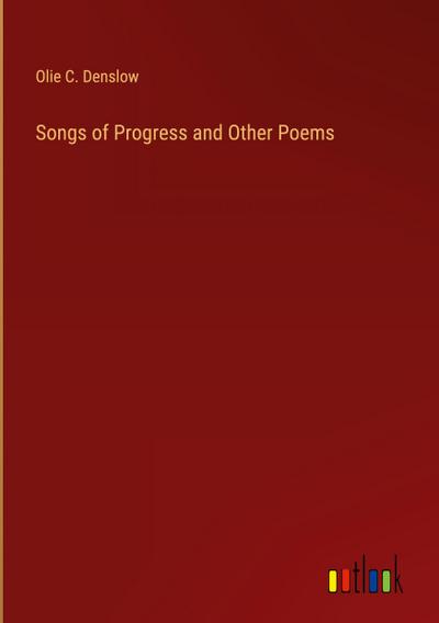 Songs of Progress and Other Poems