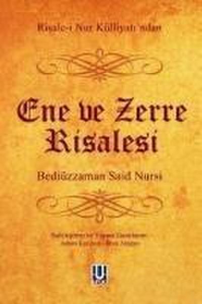 Said Nursi, B: Risale-i Nur Külliyatindan Ene ve Zerre Risal