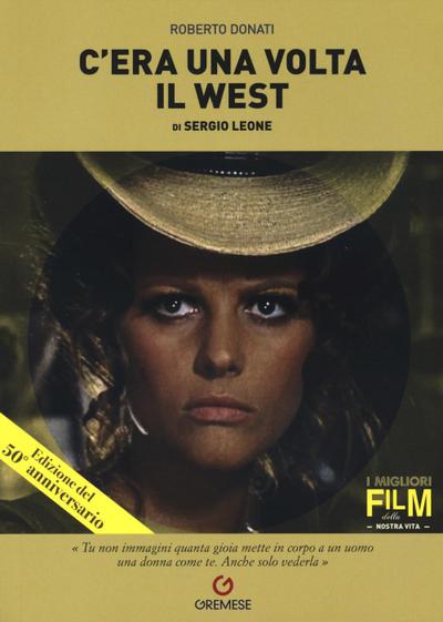 C’era una volta il West di Sergio Leone
