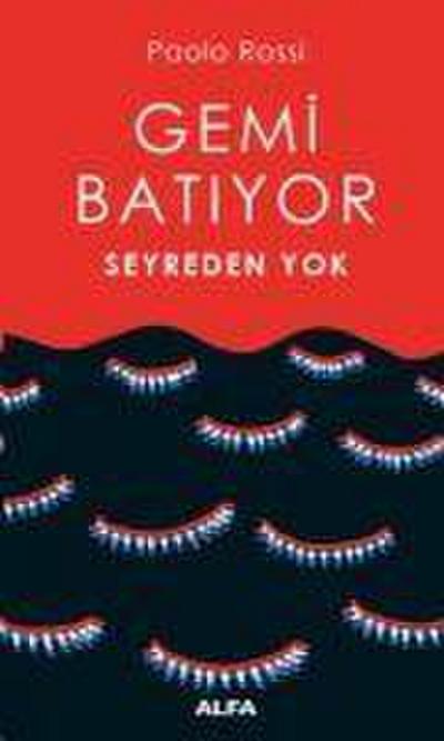 Gemi Batiyor Seyreden Yok