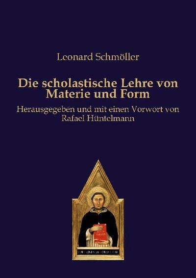 Die scholastische Lehre von Materie und Form