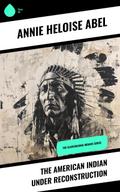 The American Indian Under Reconstruction