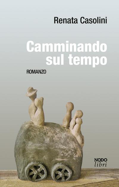 Casolini, R: Camminando sul tempo