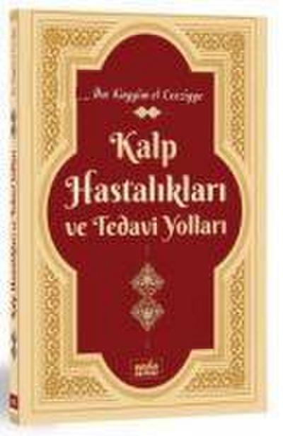 Kayyim el-Cevziyye, I: Kalp Hastaliklari ve Tedavi Yollari
