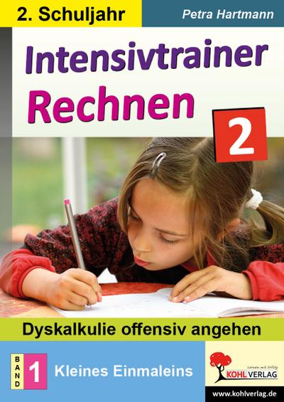 Intensivtrainer Rechnen Klasse 2 - Band 1: Kleines Einmaleins