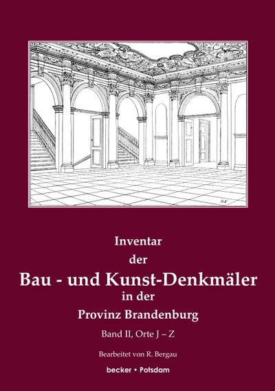 Inventar der Bau- und Kunst-Denkmäler in der Provinz Brandenburg, Band 2