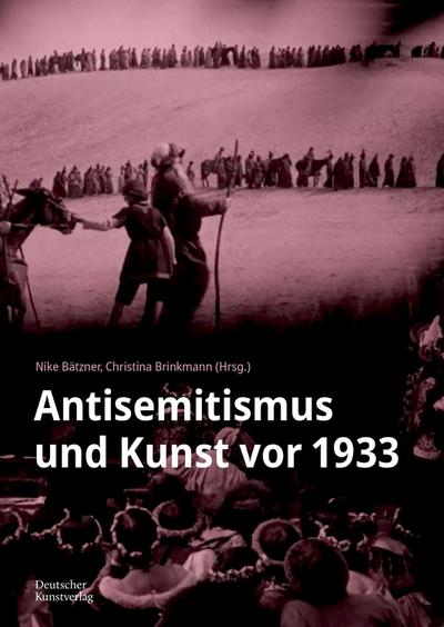Antisemitismus und Kunst vor 1933