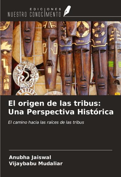El origen de las tribus: Una Perspectiva Histórica