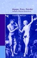 Agape, Eros, Gender